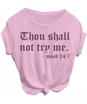 Tops Thou Shall Not Try Me T Shirt for Women Scoop Neck Letter Print Short Sleeve Top Blouses - Pink - CU18U9CG2EC